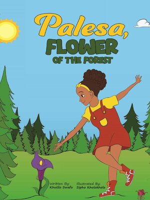 cover image of Palesa--Flower of the Forest